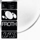 froth - duress