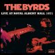 the byrds - live at royal albert hall 1971