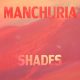 manchuria - shades