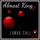 lunar call - almost king