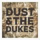 dust & the dukes - dust & the dukes