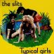 the slits - typical girls