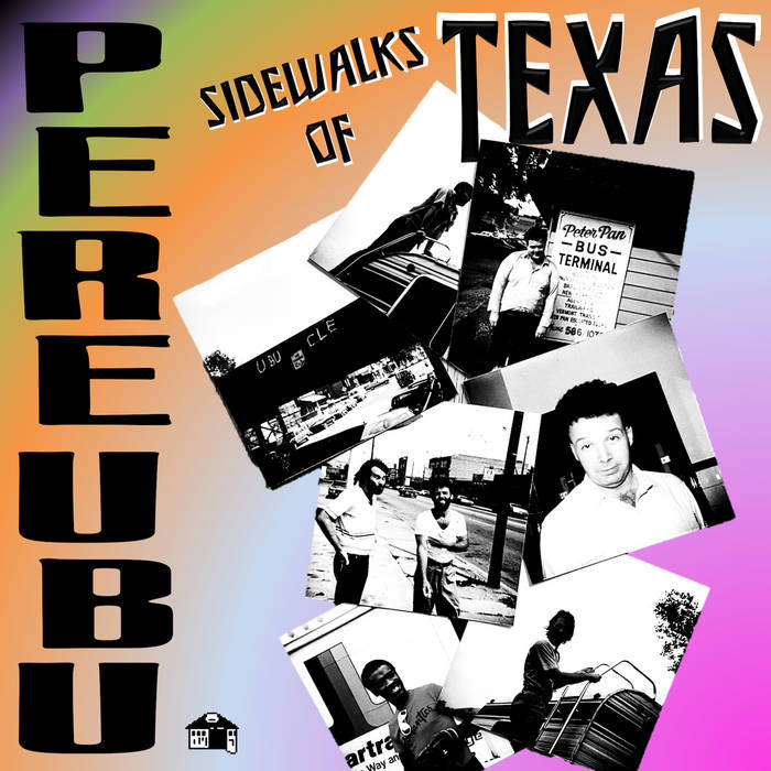 Live from the past vol.104: Pere Ubu - Sidewalks In Texas 1980 - Metrodora