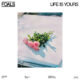 foals - life is yours