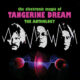 tangerine dream - the electronic magic of tangerine dream - the anthology