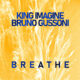 king imagine & bruno gussoni - breathe