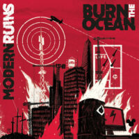 burn the ocean - modern ruins