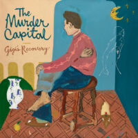 the murder capital - gigi's recovery