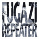 fugazi - repeater