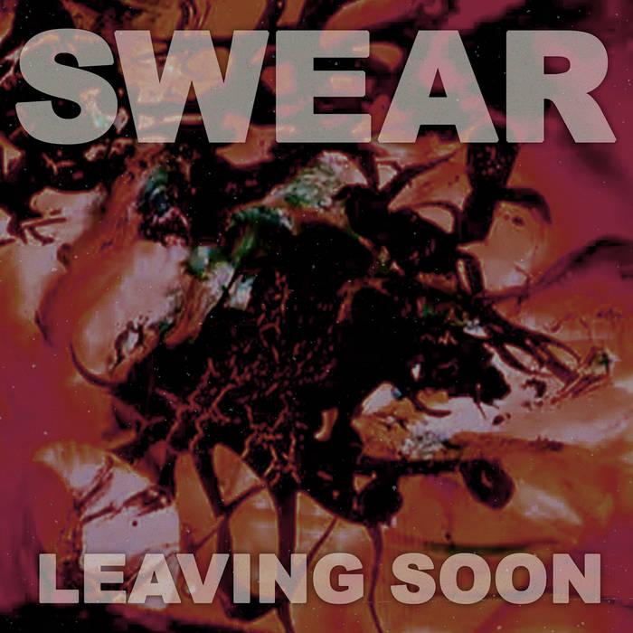 swear - leaving soon
