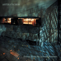 antikatechnon - echoes from the aurate heavens