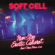 soft cell - non stop erotic cabaret and other stories live in london