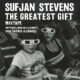 sufjan stevens - the greatest gift